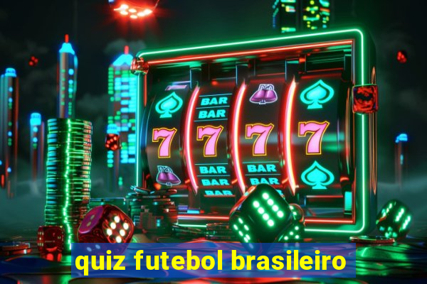 quiz futebol brasileiro